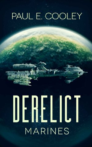 [Derelict Saga 01] • Derelict · Marines (Derelict Saga Book 1)